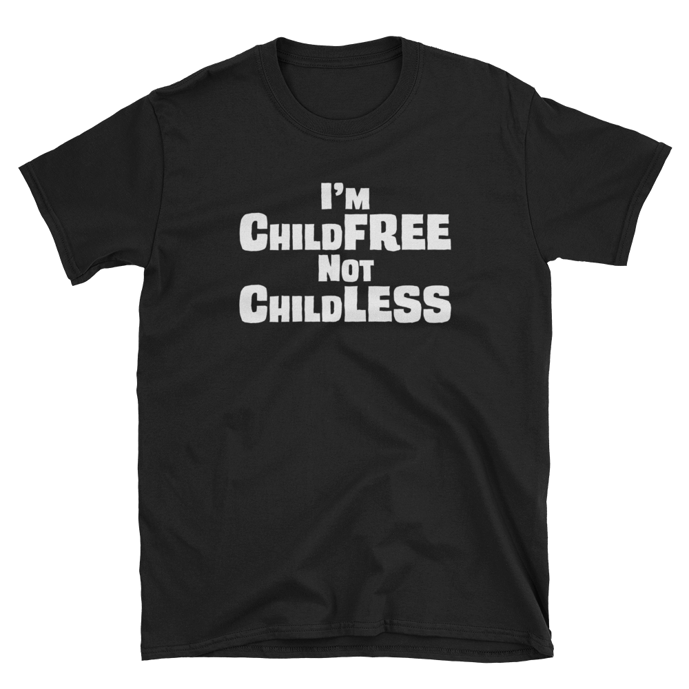 ChildFREE Not ChildLESS