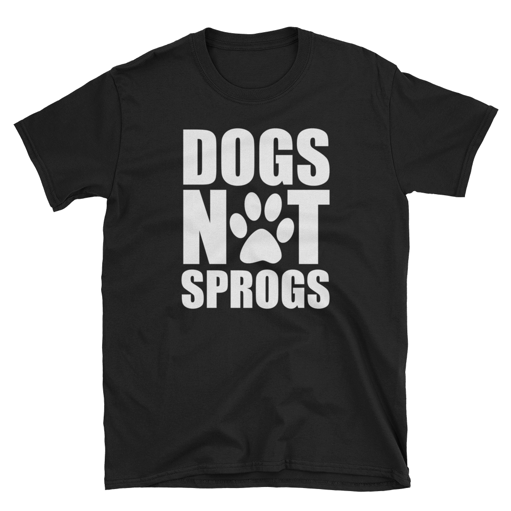 Dogs Not Sprogs