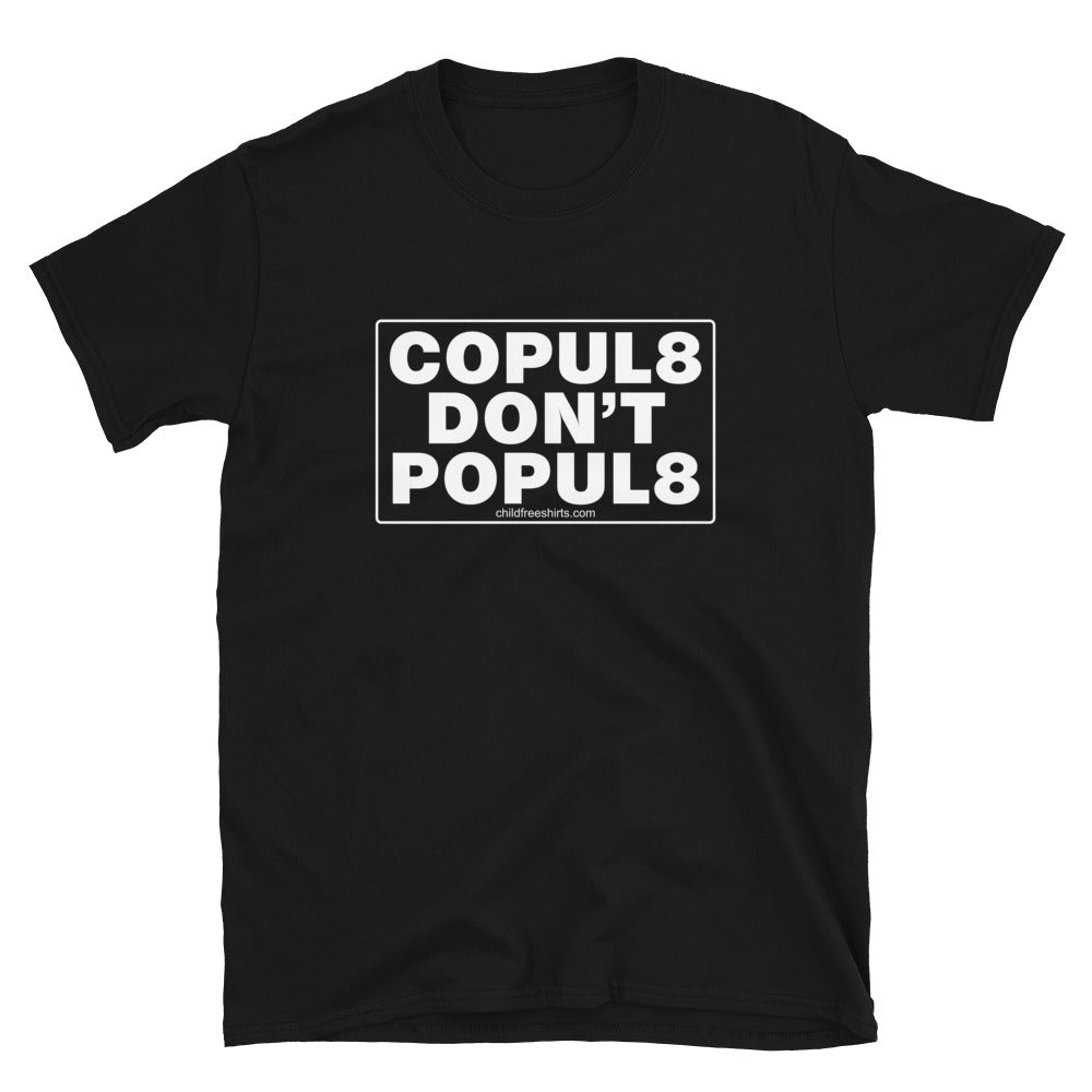 Copulate, Don't Populate
