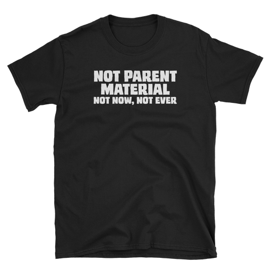 Not Parent Material