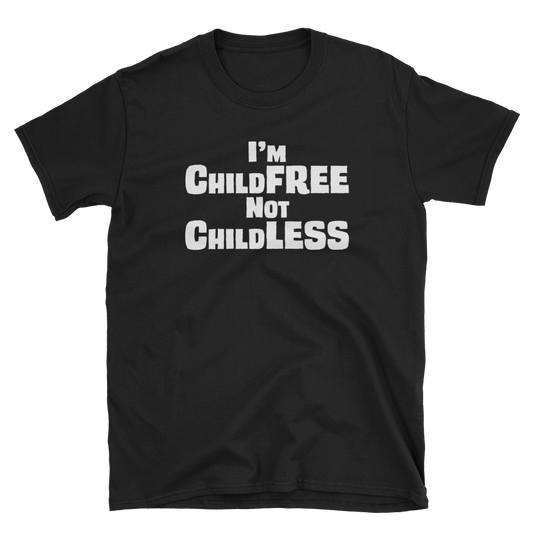 ChildFREE Not ChildLESS